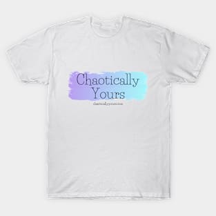 Chaotically Yours T-Shirt